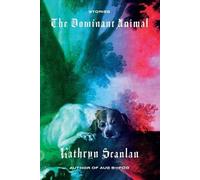 Kathryn Scanlan The Dominant Animal (Tascabile)
