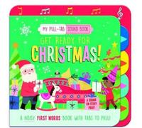 Get Ready for Christmas! : My Pull-Tab Sound Book