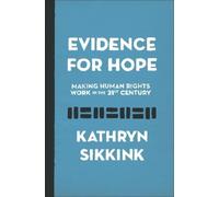 Kathryn Sikkink Evidence for Hope (Tascabile)