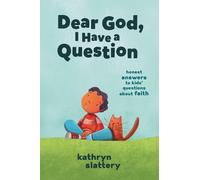 Kathryn Slattery Dear God, I Have a Question (Tascabile)