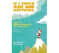 Kathryn Slattery If I Could Ask God Anything (Tascabile)