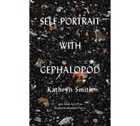 Kathryn Smith Self-Portrait with Cephalopod (Tascabile)