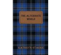 Kathryn Starke The Alternate World (Tascabile)