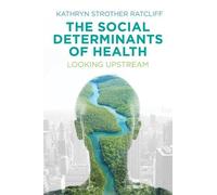 Kathryn Strother Ratcliff The Social Determinants of Health (Copertina rigida)