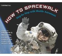 Kathryn Sullivan Michael J. Rosen How to Spacewalk (Copertina rigida)