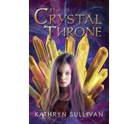 Kathryn Sullivan The Crystal Throne (Tascabile)