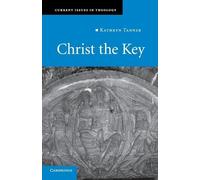 Kathryn Tanner Christ the Key (Tascabile) Current Issues in Theology