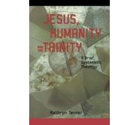 Kathryn Tanner Jesus, Humanity, and the Trinity (Tascabile)
