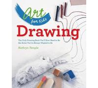 Kathryn Temple Art for Kids: Drawing (Tascabile) Art for Kids