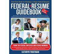 Kathryn Troutman John Gagnon Federal Resume Guidebook 8th Ed (Tascabile)