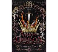 Kathryn Troy A Vision in Crimson (Tascabile) Frostbite