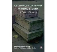 Zoë Kinsley Keywords for Travel Writing Studies (Tascabile)
