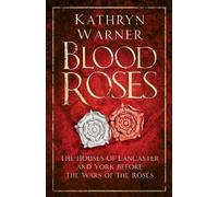 Kathryn Warner Blood Roses (Tascabile)