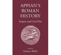 Kathryn Welch Appian's Roman History (Copertina rigida) Roman World