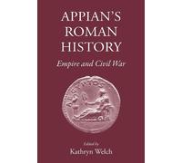 Kathryn Welch Appian's Roman History (Copertina rigida) Roman World