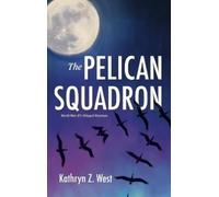 Kathryn West The Pelican Squadron (Copertina rigida)