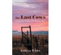 Kathryn Wilder The Last Cows (Tascabile) Our Regenerative Future
