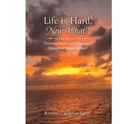 Kathryn Winder Parry Life is Hard, Now What? (Copertina rigida)