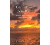 Kathryn Winder Parry Life is Hard, Now What? (Tascabile)