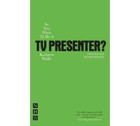Kathryn Wolfe So You Want To Be A TV Presenter? (Tascabile)