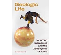 Kathryn Yusoff Geologic Life (Copertina rigida)