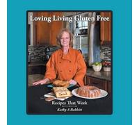 Kathy a Babbitt Loving Living Gluten Free (Tascabile)