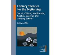 Kathy A. Mills Literacy Theories for the Digital Age (Copertina rigida)