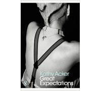Kathy Acker Great Expectations (Tascabile) Penguin Modern Classics