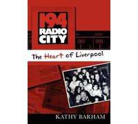 Kathy Barham 194 Radio City - The Heart of Liverpool (Tascabile)