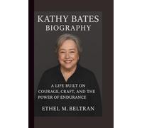 KATHY BATES: A LIFE BUILT ON COURAGE, CRAFT, AND THE QUIET POWER OF ENDURANCE.