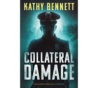 Kathy Bennett Collateral Damage (Tascabile) Buckner Thriller Suspense