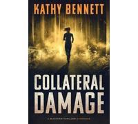 Kathy Bennett Collateral Damage (Tascabile) Buckner Thriller Suspense