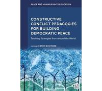 Kathy Bickmore Constructive Conflict Pedagogies for Building (Copertina rigida)