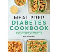 Kathy Birkett RDN, LD Meal Prep Diabetes Cookbook (Tascabile)