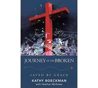 Kathy Boeckman Journey of the Broken (Tascabile)