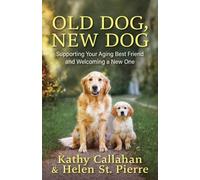 Kathy Callahan Helen St. Pierre Old Dog, New Dog (Tascabile)