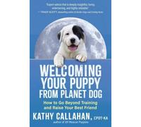 Kathy Callahan Welcoming Your Puppy from Planet Dog (Tascabile)