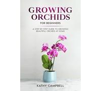 Kathy Campbell Growing Orchids for Beginners (Tascabile)
