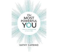 Kathy Caprino The Most Powerful You (Tascabile)