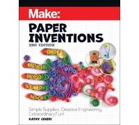 Kathy Ceceri Make: Paper Inventions (Tascabile)