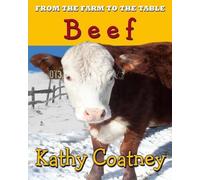Kathy Coatney From the Farm to the Table Beef (Tascabile)