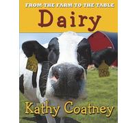Kathy Coatney From the Farm to the Table Dairy (Tascabile)