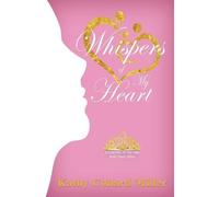 Kathy Collard Miller Whispers of My Heart (Tascabile)