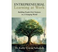Kathy Cowan Sahadath Entrepreneurial Learning at Work (Tascabile)