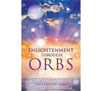 Kathy Crosswell Diana Cooper Enlightenment Through Orbs (Tascabile)