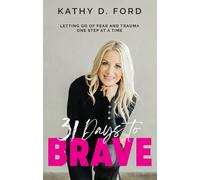 Kathy D Ford 31 Days to Brave (Tascabile)