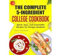 Kathy Davidson The Complete 5-Ingredient College Cookbook (Tascabile)