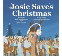 Kathy Dawson Katie Rose Dawson Josie Saves Christmas (Tascabile)
