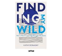 Kathy Donaghy Finding My Wild (Tascabile)