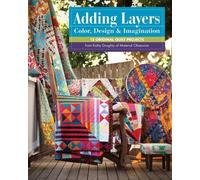 Kathy Doughty Adding Layers - Color Design & Imagination (Tascabile)